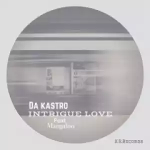 Da Kastro - Intrigue Love ft Mangaliso